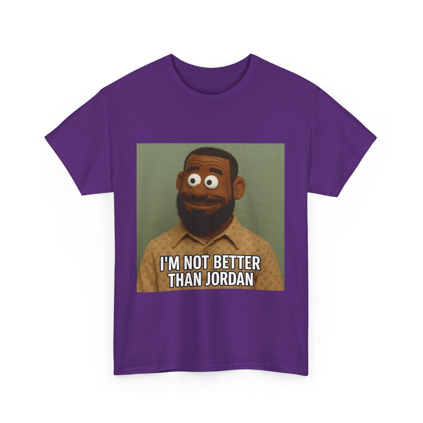 Funny Unisex Heavy Cotton Tee - "I'M NOT BETTER THAN JORDAN"