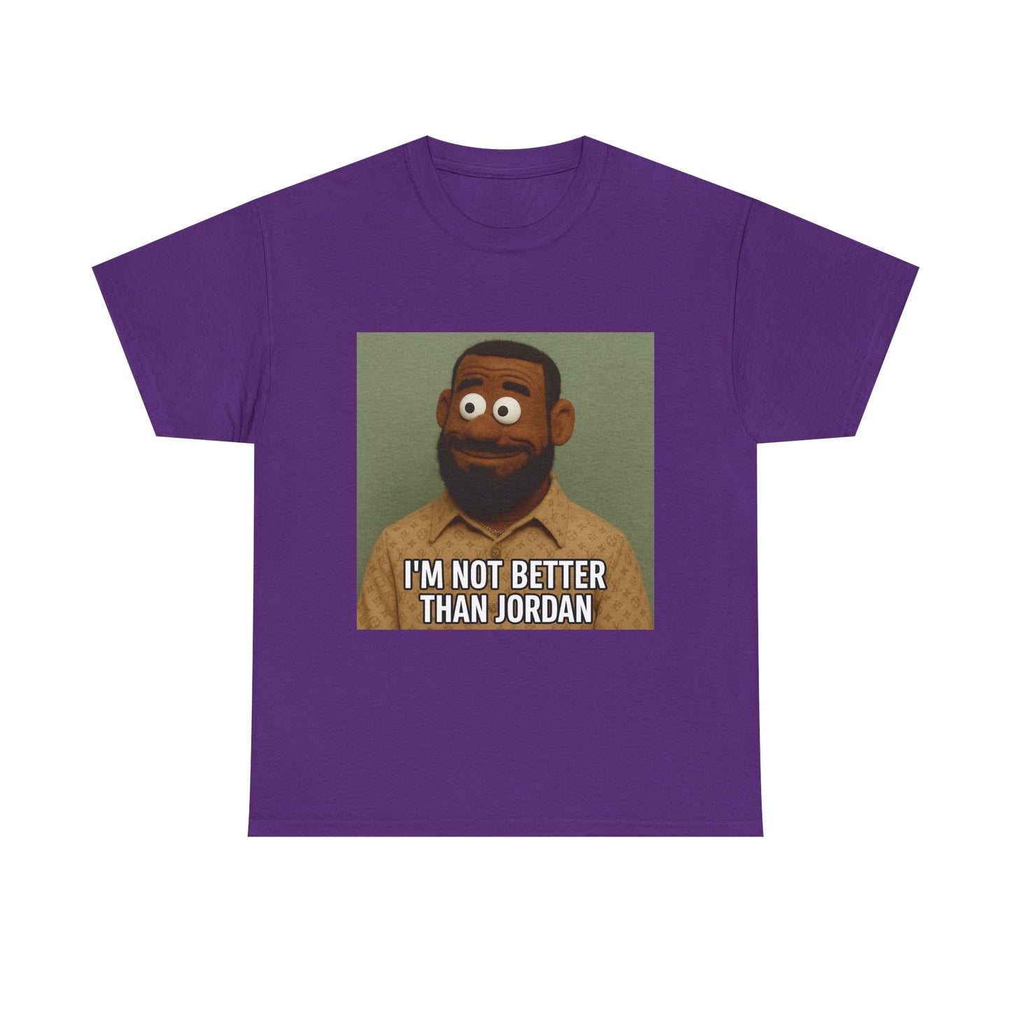 Funny Unisex Heavy Cotton Tee - "I'M NOT BETTER THAN JORDAN"